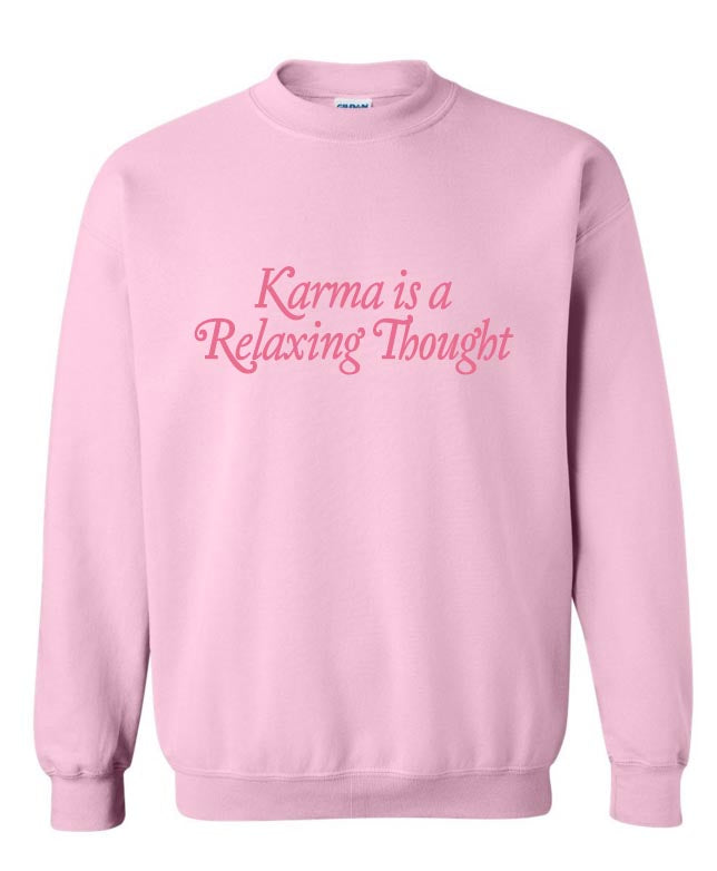 Karma Is A Relaxing Thought Taylor Swift Crewneck Sweatshirt