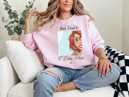 But Daddy I Love Him Ariel Crewneck Sweater