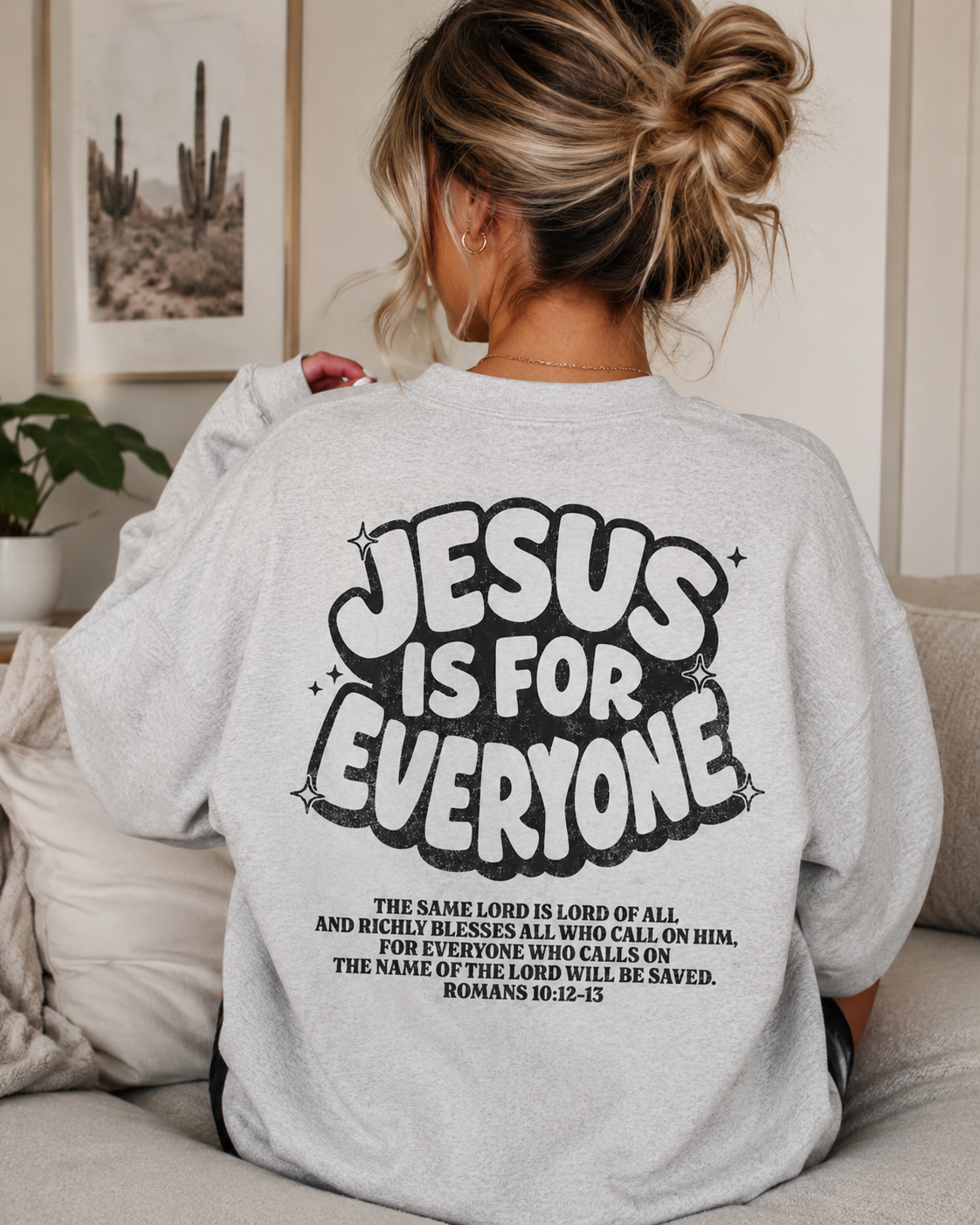 Jesus Is For Everyone Back Print Crewneck Sweatshirt | Christian Faith Pullover