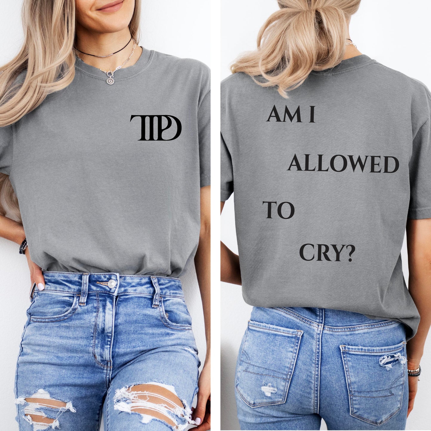 Grey Tortured Poets Lyric Tee - Am I Allowed to Cry? Quote Back Print