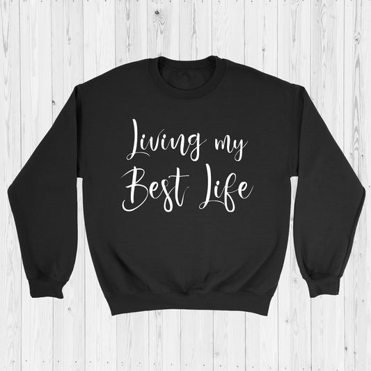 Living My Best Life Crewneck Sweatshirt