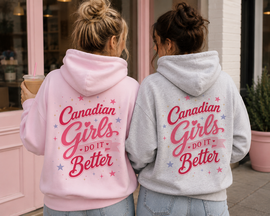 Canadian Girls Do It Better Hoodie
