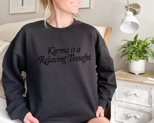 Karma Is A Relaxing Thought Taylor Swift Crewneck Sweatshirt