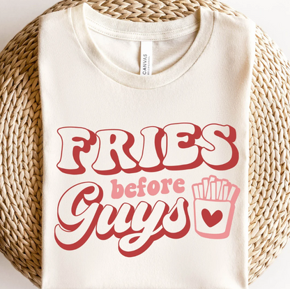 Fries Before Guys T-Shirt