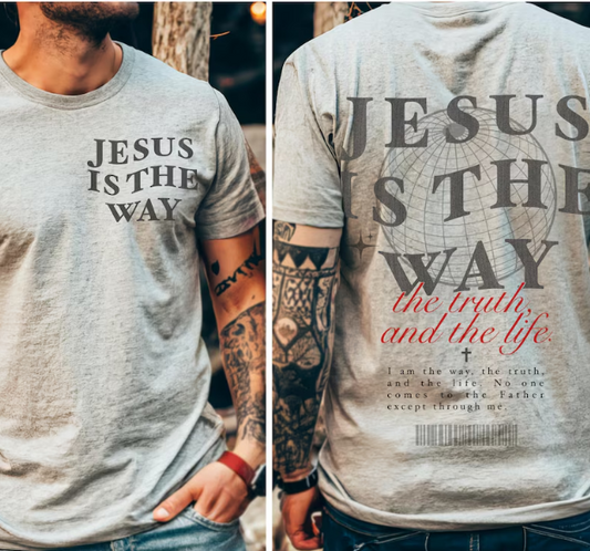 Jesus Is the Way Front & Back Graphic T-Shirt