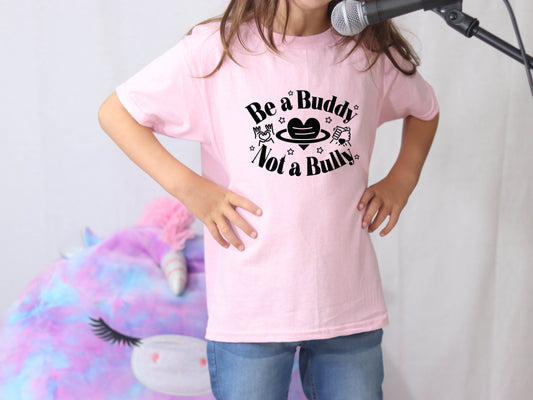 Be a Buddy Not a Bully T-Shirt