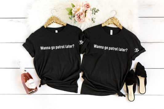 Wanna Go Patrol Later? Tee – Buffy the Vampire Slayer Inspired Shirt