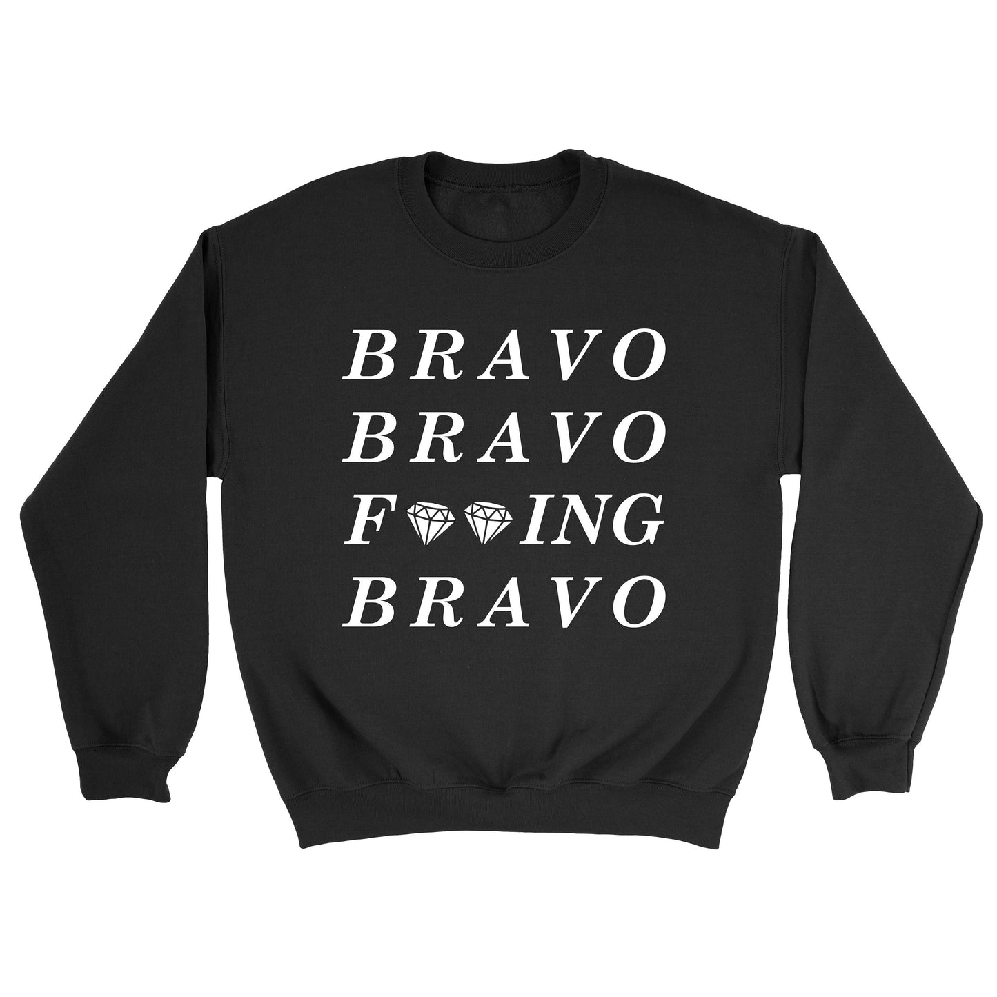 Bravo, Bravo, F**ing Bravo Crewneck Sweatshirt