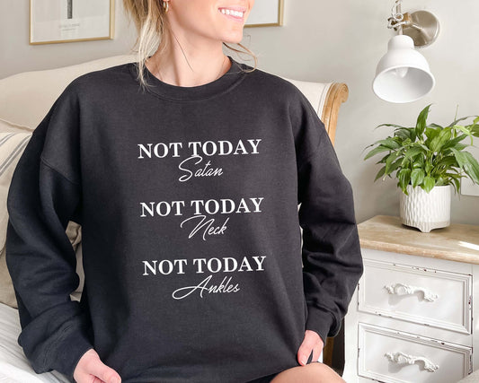 Not Today Satan... Crewneck Sweatshirt